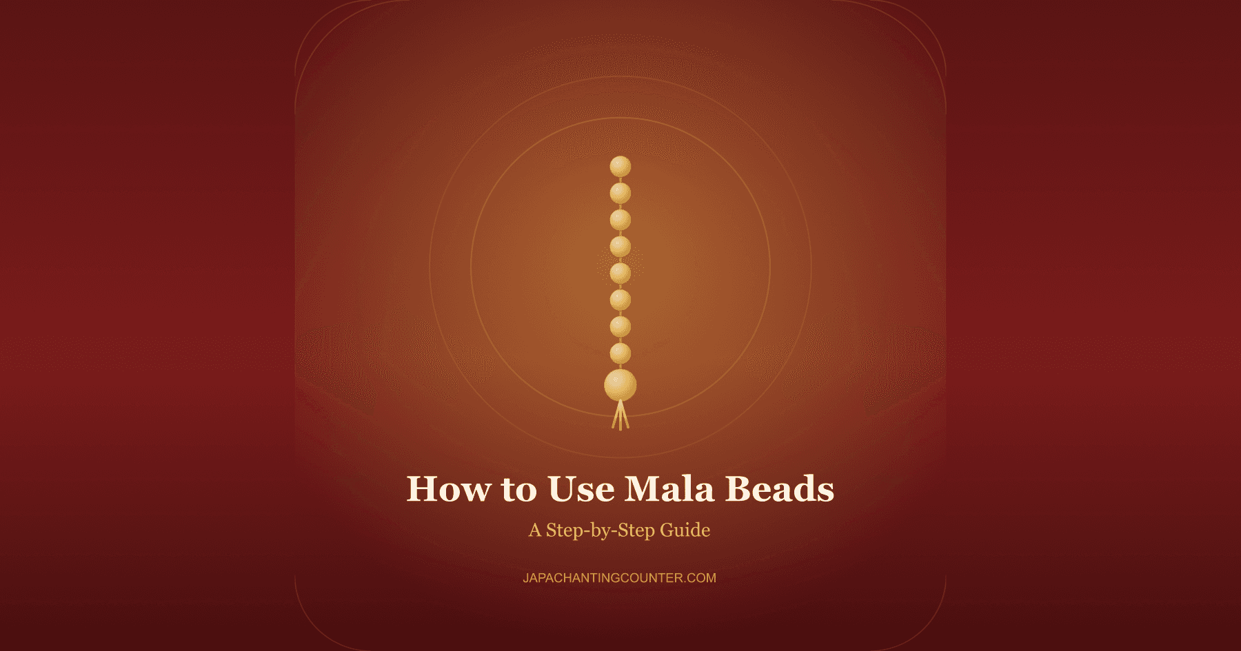 How to Use Mala Beads: A Step-by-Step Guide