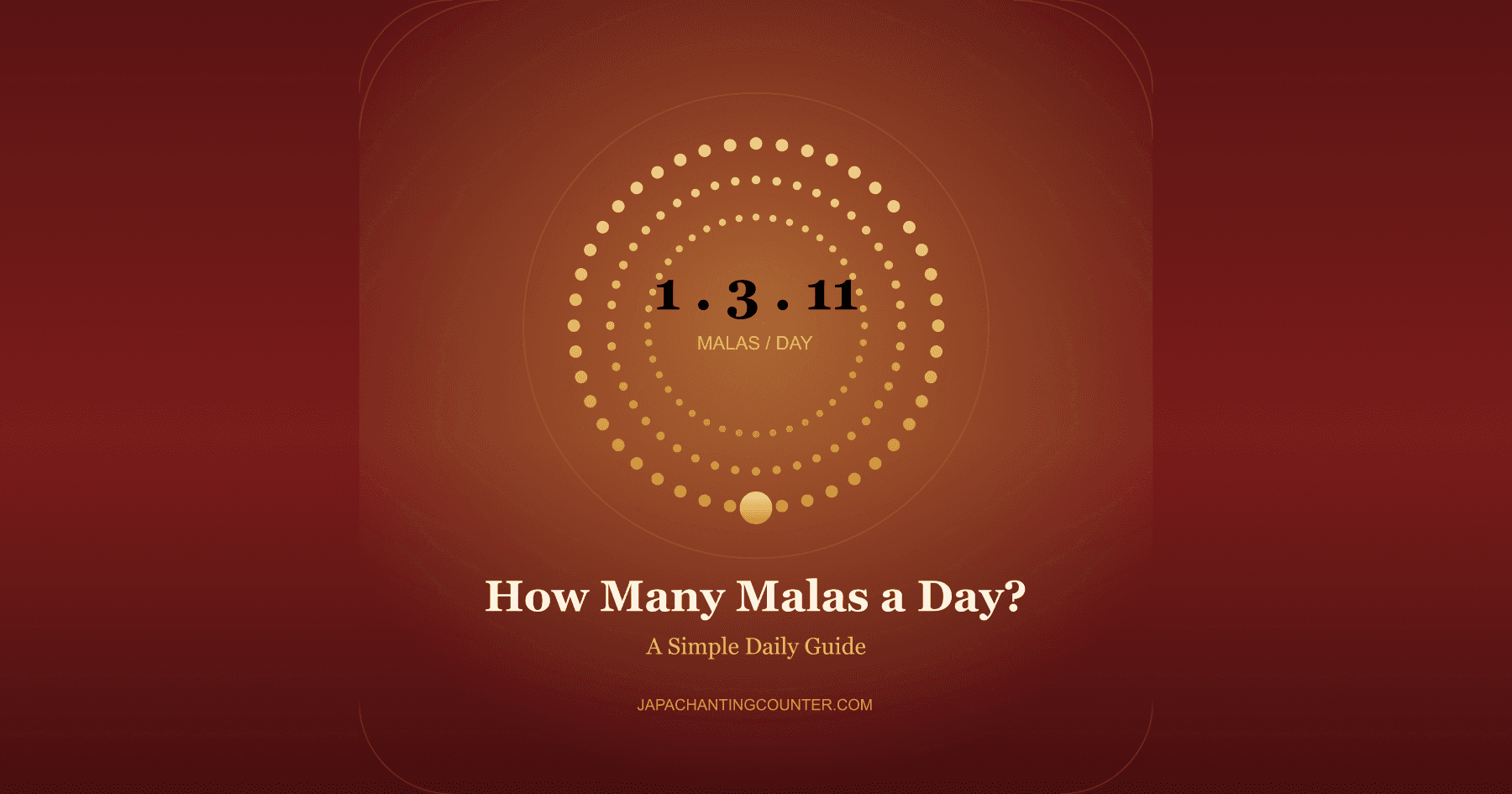How Many Malas Should You Chant Each Day?