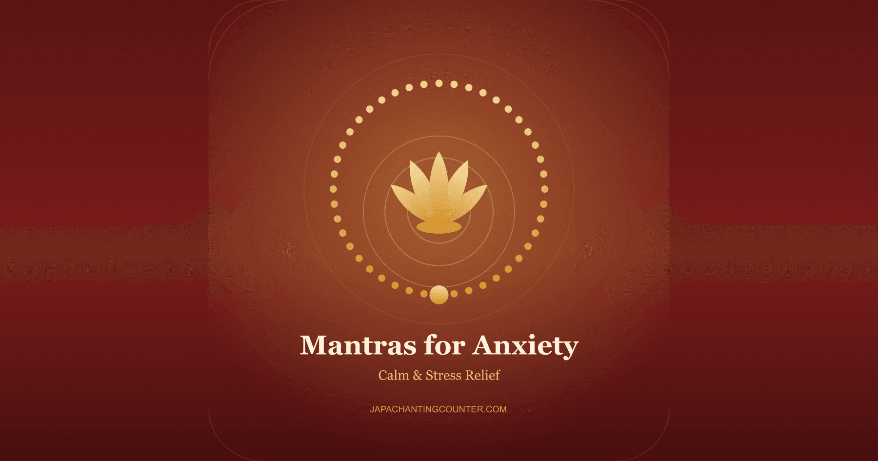 Mantras for Anxiety and Stress Relief