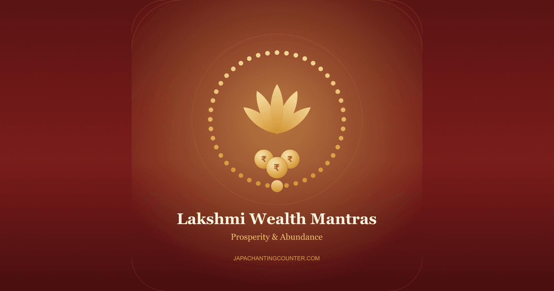 Lakshmi Mantras for Wealth and Prosperity